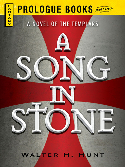 Title details for A Song in Stone by Walter H. Hunt - Available